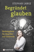 Cover: Begr&uuml;ndet glauben - Neukirchener Verlag