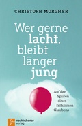 Cover: Wer gerne lacht, bleibt l&auml;nger jung - Neukirchener Verlag