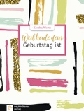 Cover: KostbarWorte: Weil heute dein Geburtstag ist - Neukirchener Verlag