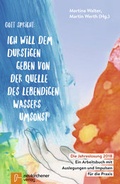 Cover: Gott spricht: Ich will dem Durstigen geben von der Quelle des lebendigen Wassers umsonst (Offenbarung 21,6) - Neukirchener Verlag