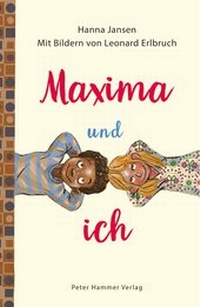 Enlarge image Cover: Maxima und ich - Peter Hammer Verlag