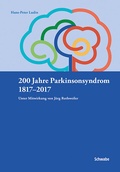 Abbildung von: 200 Jahre Parkinsonsyndrom - Schwabe Verlagsgruppe AG Schwabe Verlag
