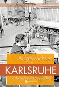 Cover: Aufgewachsen in Karlsruhe in den 40er und 50er Jahren - Wartberg
