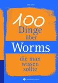 Cover: 100 Dinge &uuml;ber Worms, die man wissen sollte - Wartberg