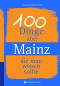 Cover: 100 Dinge &uuml;ber Mainz, die man wissen sollte - Wartberg