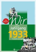 Cover: Wir vom Jahrgang 1933 - Kindheit und Jugend - Wartberg