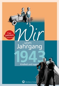 Abbildung von: Wir vom Jahrgang 1943 - Kindheit und Jugend - Wartberg
