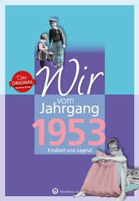 Abbildung von: Wir vom Jahrgang 1953 - Kindheit und Jugend - Wartberg