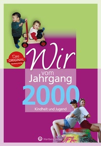 Abbildung von: Wir vom Jahrgang 2000 - Kindheit und Jugend - Wartberg