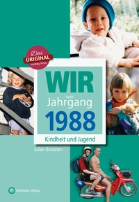 Abbildung von: Wir vom Jahrgang 1988 - Kindheit und Jugend - Wartberg