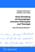 Cover: Hans Ehrenberg als Grenzg&auml;nger zwischen Philosophie und Theologie - Hartmut Spenner Verlag
