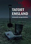 Cover: Tatort Emsland - Goldschmidt GmbH