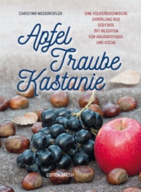 Abbildung von: Apfel, Traube, Kastanie - Edition Raetia