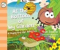 Cover: At the Bottom of My Garden. A 'Rhyme and Sign' Mini-Beasts Adventure with British Sign Language (BSL, Baby Signing) - Little Learner Books