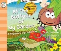 Enlarge image Cover: At the Bottom of My Garden. A 'Rhyme and Sign' Mini-Beasts Adventure with British Sign Language (BSL, Baby Signing) - Little Learner Books