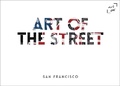 Cover: Art of the Street: San Francisco - Art of Publishing Limited