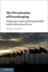 Enlarge image Cover: The Privatization of Peacekeeping - Cambridge University Press