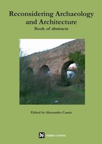Enlarge image Cover: Reconsidering Archaeology and Architecture. Book of Abstracts - Lulu.com