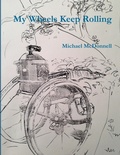 Cover: My Wheels Keep Rolling - Lulu.com