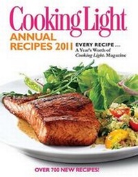 Enlarge image Cover: Cooking Light Annual Recipes 2011 - Oxmoor House, Incorporated