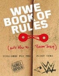 Enlarge image Cover: WWE Book Of Rules (And How To Make Them) - Titan Books Ltd