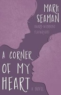 Cover: A Corner of My Heart - Book Guild Publishing Ltd