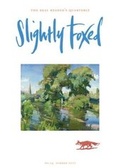 Cover: Slightly Foxed - Slightly Foxed: The Real Reader's Quarterly
