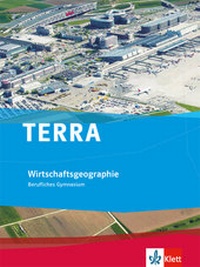 Abbildung von: TERRA Wirtschaftsgeographie. Ausgabe Baden-Württemberg Berufliches Gymnasium - Klett