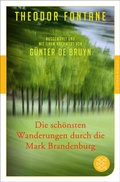 Cover: Die sch&ouml;nsten Wanderungen durch die Mark Brandenburg - S. Fischer
