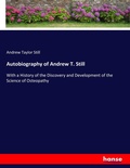 Cover: Autobiography of Andrew T. Still - Hansebooks