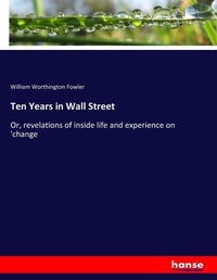 Enlarge image Cover: Ten Years in Wall Street - Hansebooks