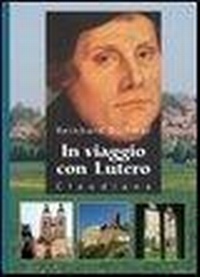 Abbildung von: In viaggio con Lutero - Claudiana