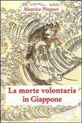 Cover: La morte volontaria in Giappone - Sol Levante;Luni Editrice