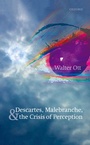 Cover: Descartes, Malebranche, and the Crisis of Perception - OUP eBook