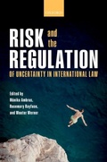 Cover: Risk and the Regulation of Uncertainty in International Law - OUP eBook