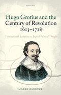 Cover: Hugo Grotius and the Century of Revolution, 1613-1718 - OUP eBook