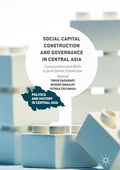 Cover: Social Capital Construction and Governance in Central Asia - Palgrave MacMillan