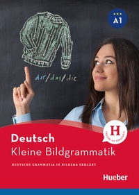 Abbildung von: Kleine Bildgrammatik Deutsch - Hueber Verlag