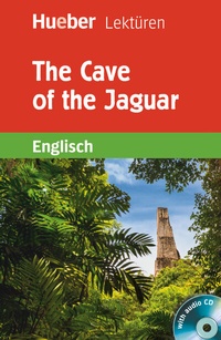Enlarge image Cover: The Cave of the Jaguar - Hueber Verlag