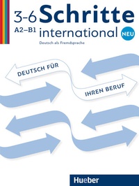 Abbildung von: Schritte international Neu 3-6 Deutsch für Ihren Beruf - Hueber Verlag