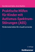 Cover: Praktische Hilfen f&uuml;r Kinder mit Autismus-Spektrum-St&ouml;rungen (ASS) - Kohlhammer
