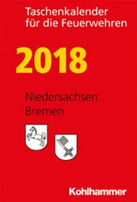 Abbildung von: Taschenkalender für die Feuerwehren 2018 / Niedersachsen, Bremen - Kohlhammer