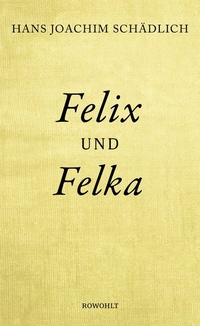 Abbildung von: Felix und Felka - Rowohlt