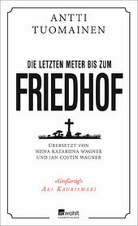 Abbildung von: Die letzten Meter bis zum Friedhof - Rowohlt
