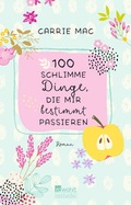 Cover: 100 schlimme Dinge, die mir bestimmt passieren - Rowohlt Taschenbuch