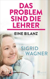 Enlarge image Cover: Das Problem sind die Lehrer - Rowohlt Taschenbuch