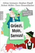 Cover: Gr&uuml;ezi, Moin, Servus! - Rowohlt Taschenbuch