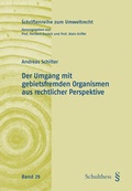 Abbildung von: Der Umgang mit gebietsfremden Organismen aus rechtlicher Perspektive - Schulthess Juristische Medien