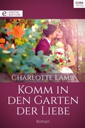 Cover: Komm in den Garten der Liebe - CORA Verlag
