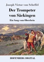 Cover: Der Trompeter von S&auml;ckingen - Hofenberg